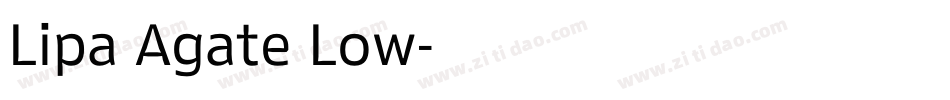 Lipa Agate Low字体转换